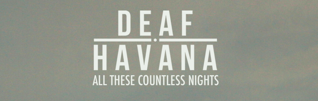 Deaf Havana – All These Countless Nights